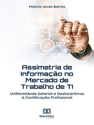 cover image of Assimetria de Informação no Mercado de Trabalho de TI